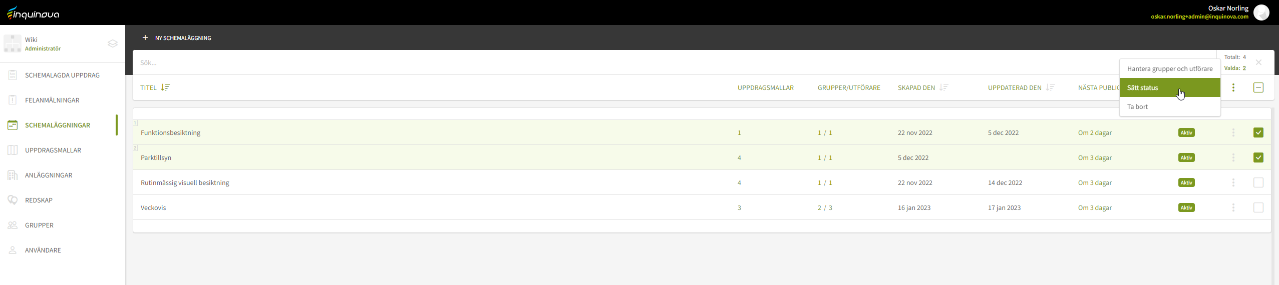 Fig. 6: Menyval för valda schemaläggningar - sätt status